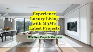 Experience Luxury Living with M3M's Latest Projects