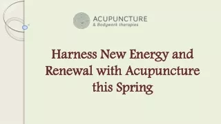 Harness New Energy and Renewal with Acupuncture this Spring