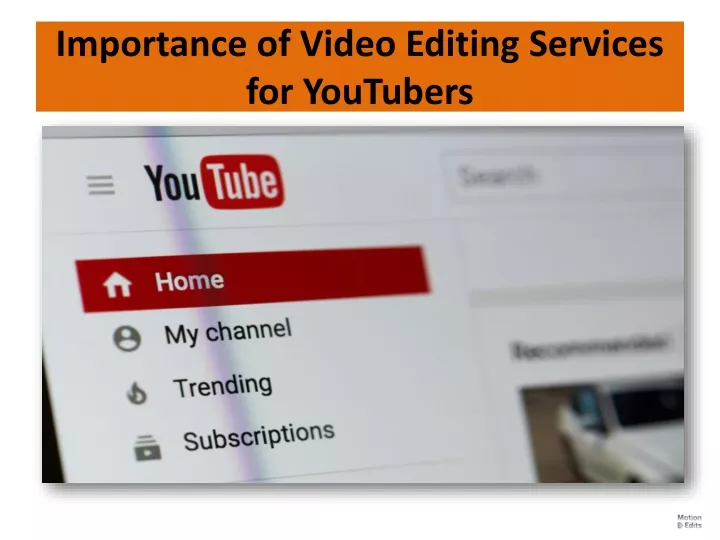 importance of video editing services for youtubers