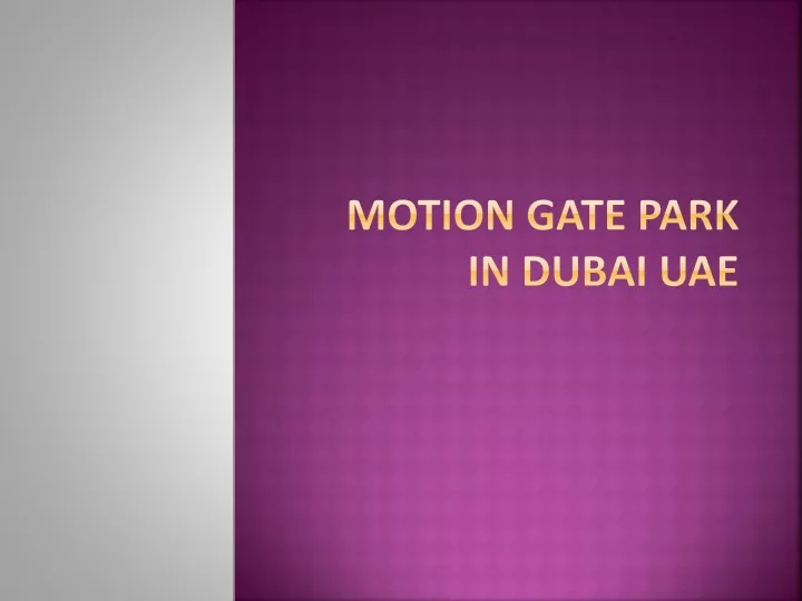 motion gate park in dubai uae