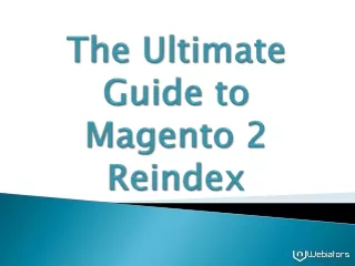 the ultimate guide to magento 2 reindex