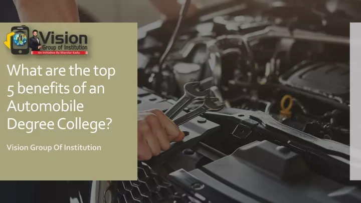 what are the top 5 benefits of an automobile degree college