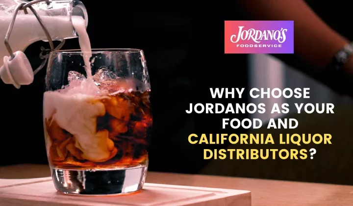 why choose jordanos as your food and california