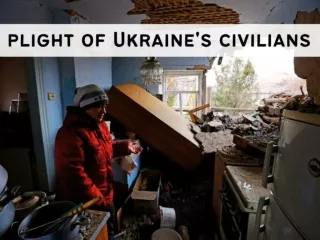 The plight of Ukraine's civilians amid Russia's invasion