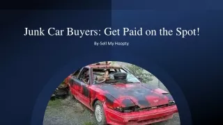 Junk Car Buyers Get Paid on the Spot!​