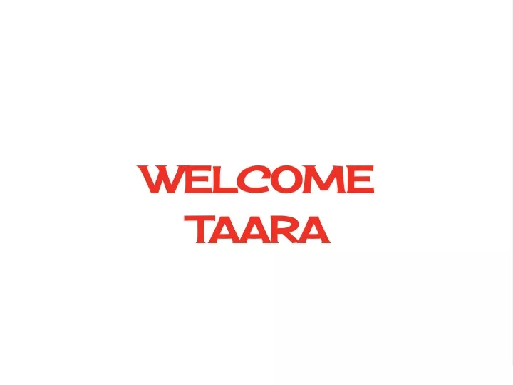 welcome taara