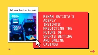 Renan Batista's Adsply Insights Predicting the Future of Sports Betting and Online Casinos