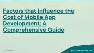 Factors That Influence the Cost of Mobile App Development: A Comprehensive Guide