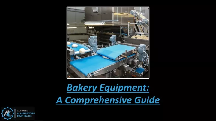 bakery equipment a comprehensive guide