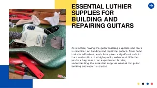 Essential Luthier Supplies for Building and Repairing Guitars