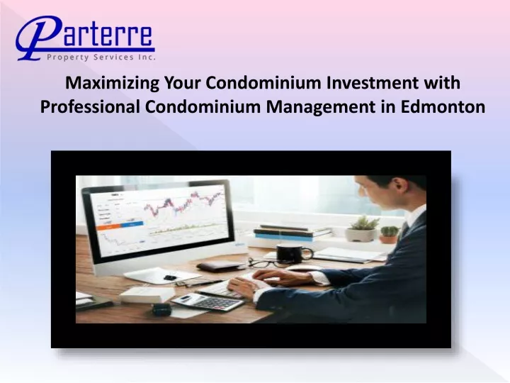 maximizing your condominium investment with