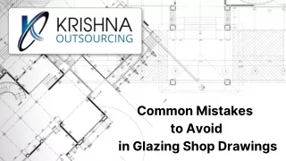 Common Mistakes to Avoid in Glazing Shop Drawings