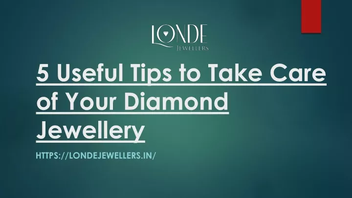 5 useful tips to take care of your diamond jewellery