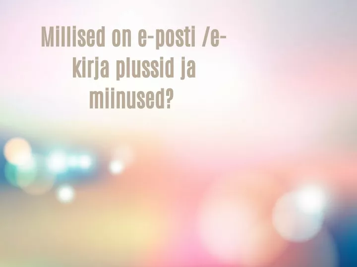 millised on e posti e kirja plussid ja miinused