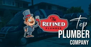 Top Plumber Company - The Refined Plumber