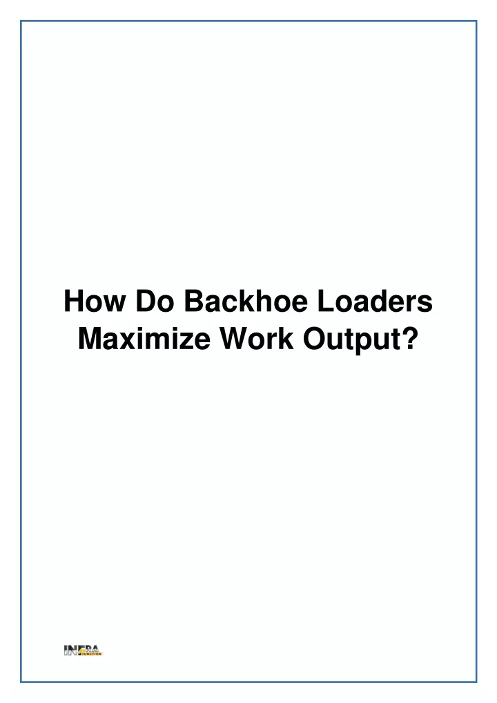 how do backhoe loaders maximize work output