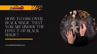 How to Discover That You Are Under The Effect Of Black Magic?
