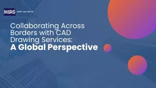 Collaborating Across Borders with CAD Drawing Services A Global Perspective