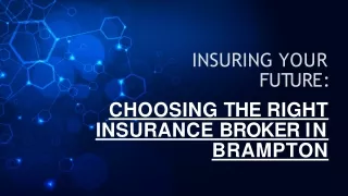 Insuring Your Future: A Guide to Choosing the Right Insurance Broker in Brampton