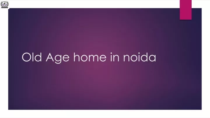 old age home in noida