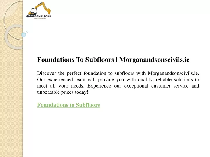 foundations to subfloors morganandsonscivils