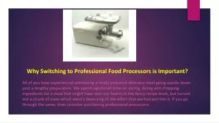 Why Switching to Professional Food Processors is Important?