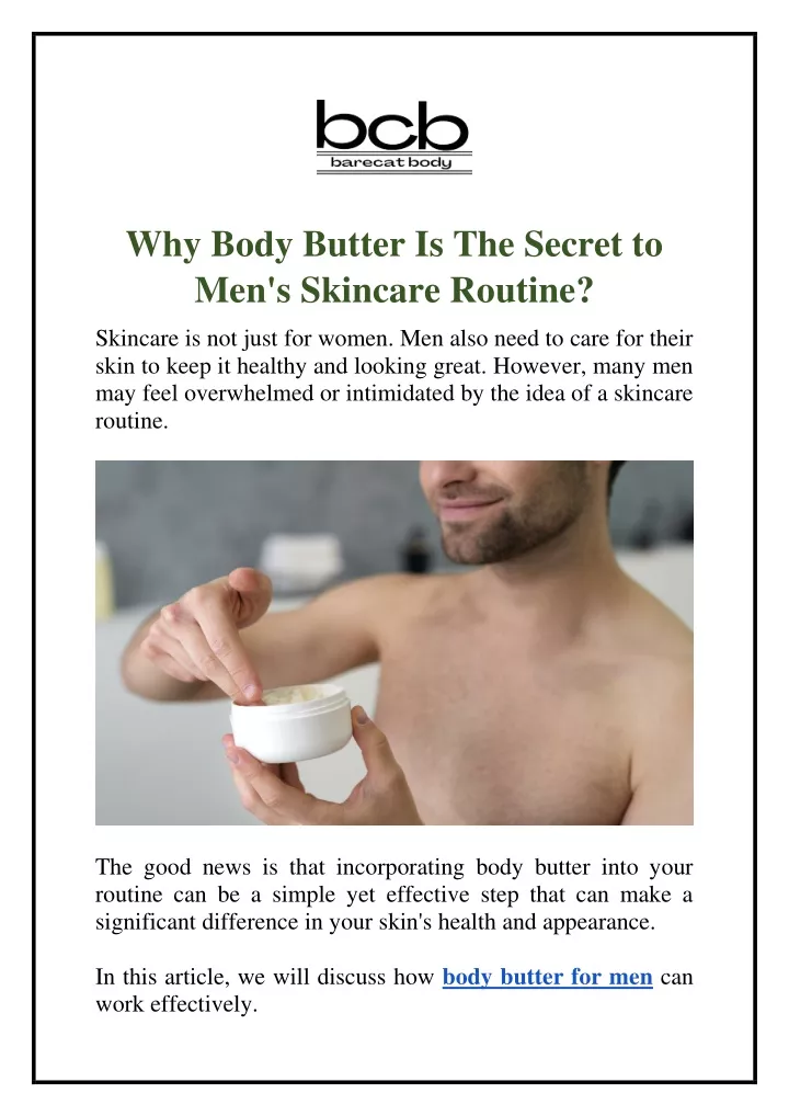 why body butter is the secret to men s skincare