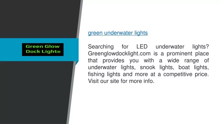 PPT - Green Underwater Lights Greenglowdocklight.com PowerPoint  Presentation - ID:12116048