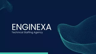 ENGINEXA: Solution for all your Tech Staffing Needs