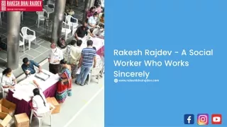 Rakesh Rajdev - A Social Worker Who Works Sincerely