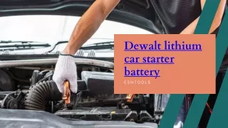 How Long Do Dewalt Lithium Auto Starter Batteries Last?