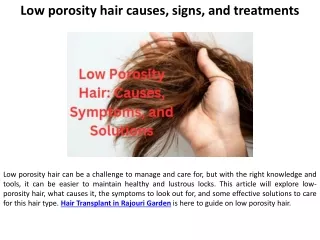 Low porosity hair causes, signs, and treatments.