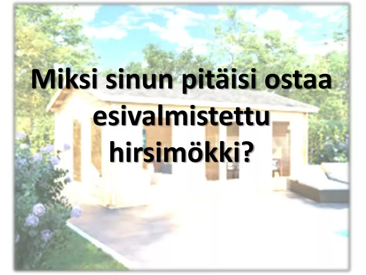 PPT - Kuinka Rakentaa Hirsimökki Helposti PowerPoint Presentation, Free ...