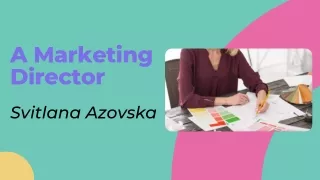 Svitlana Azovska - A Marketing Director