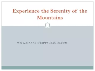 experience the serenity of the mountains