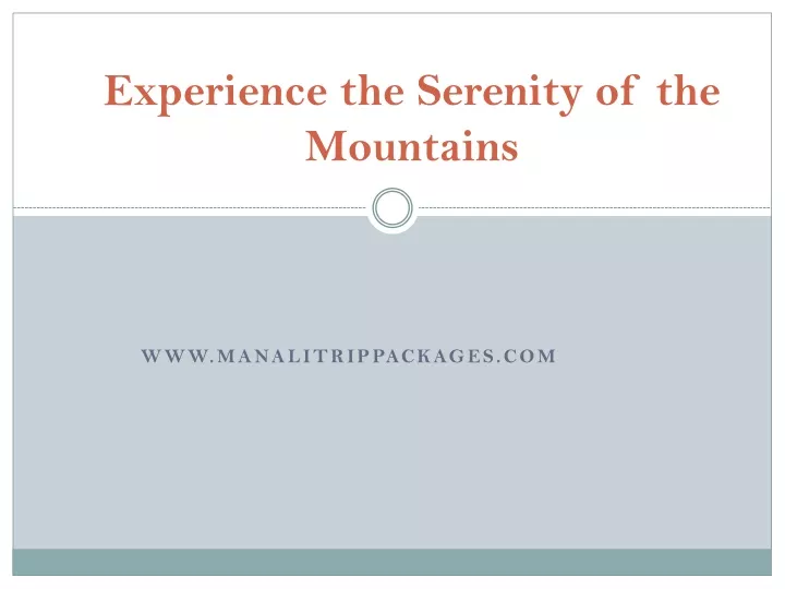 experience the serenity of the mountains