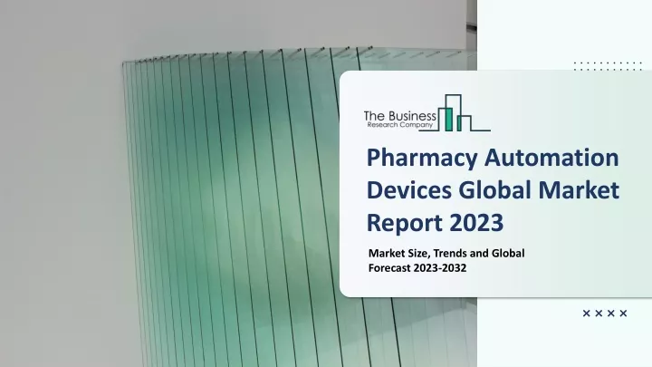 pharmacy automation devices global market report