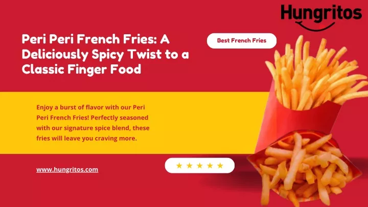 peri peri french fries a deliciously spicy twist