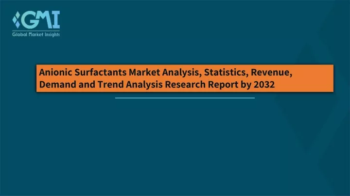 anionic surfactants market analysis statistics