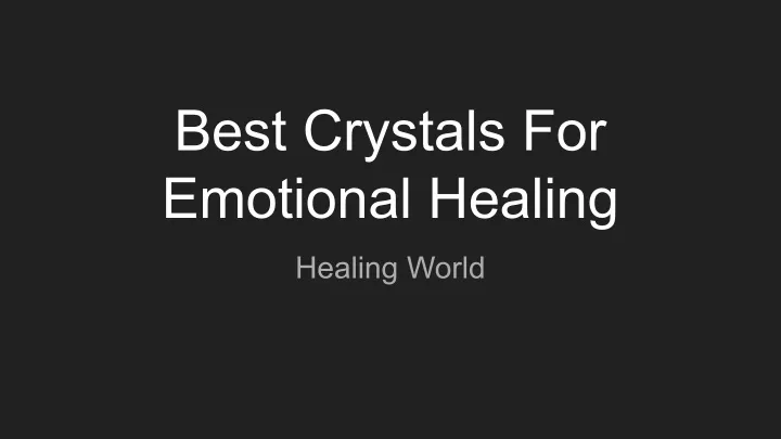 best crystals for emotional healing