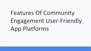 features of community engagement user friendly app platforms