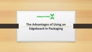 The Advantages of Using an Edgeboard in Packaging