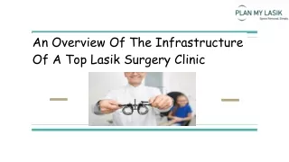 An Overview Of The Infrastructure Of A Top Lasik Surgery Clinic