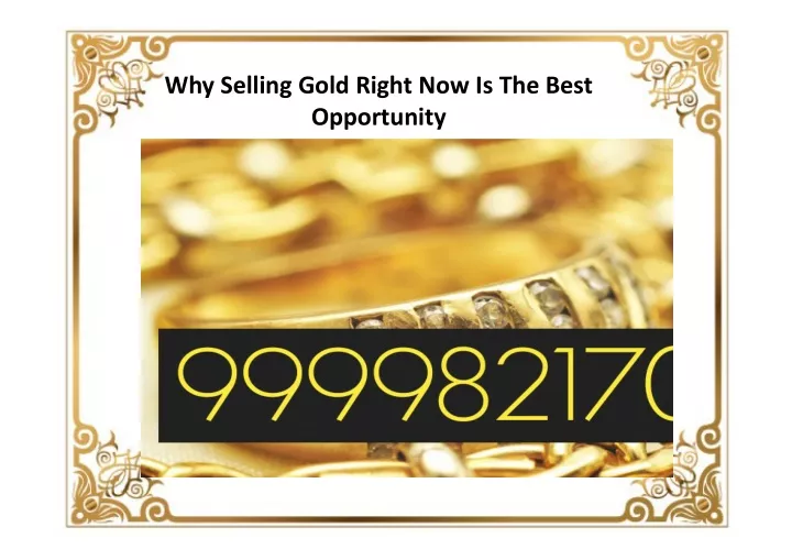 why selling gold right now is the best opportunity