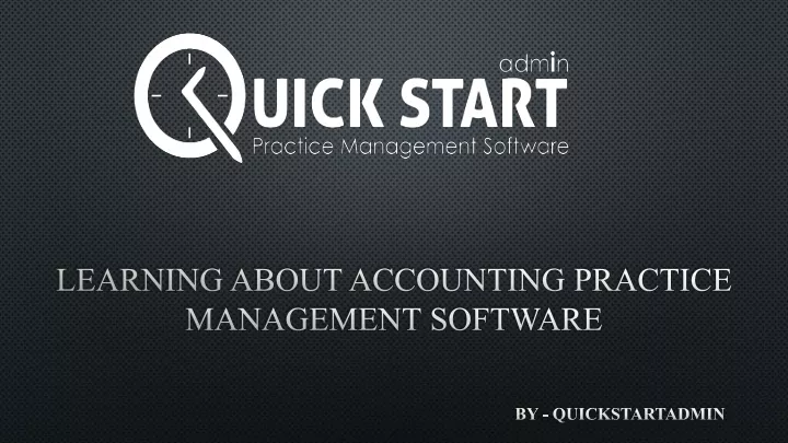 learning about accounting practice management software
