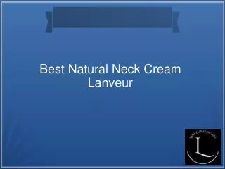 Best Natural Neck Cream Lanveur