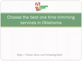 Choose the best one time trimming services in Oklahoma