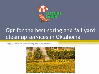 Opt for the best spring and fall yard clean up services in Oklahoma