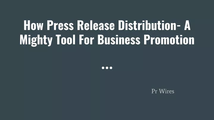 how press release distribution a mighty tool