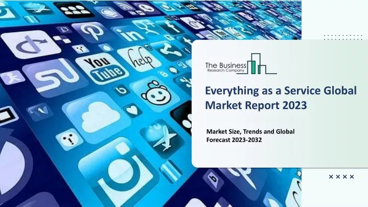 everything as a service global market report 2023